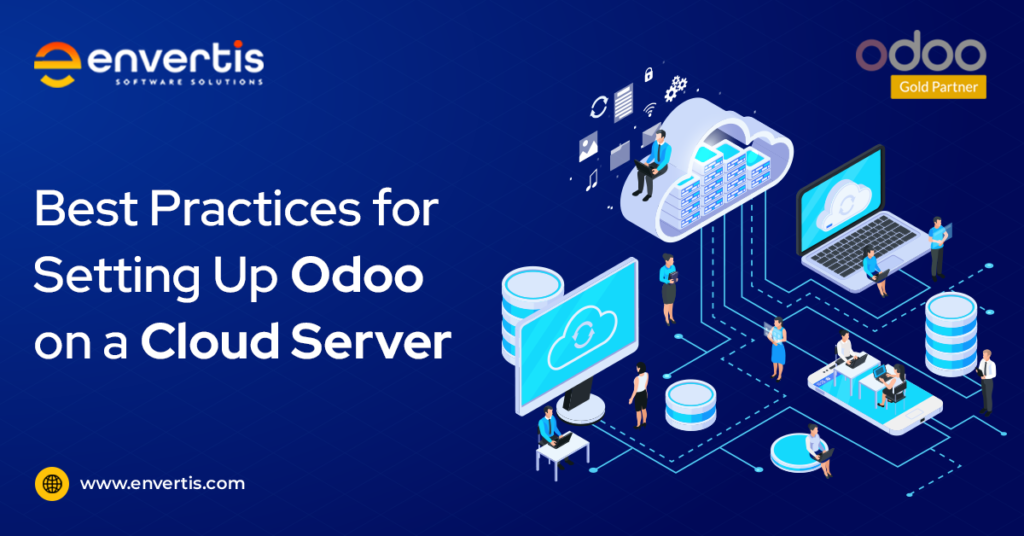 Best Practices for Setting Up Odoo ERP on a Cloud Server