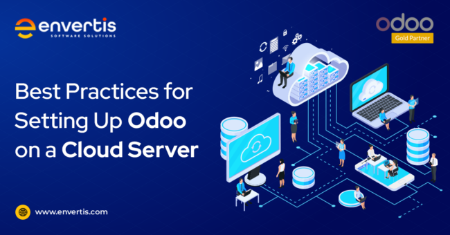 Best Practices for Setting Up Odoo on a Cloud Server Odoo Cloud Server