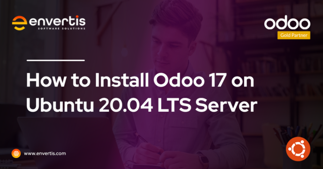 How to Install Odoo 17 on Ubuntu 20.04 LTS Server How to Install Odoo 17 on Ubuntu 20.04 LTS Server