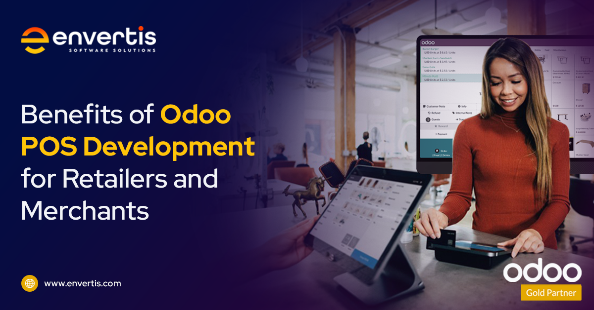 Benefits of Odoo POS Development for Retailers and Merchants