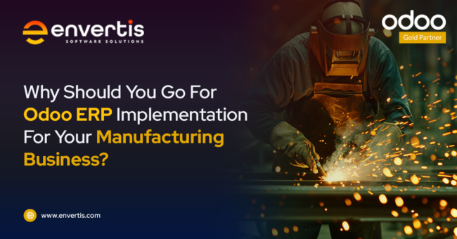Odoo ERP Implementation For Your Manufacturing Business Odoo ERP Implementation For Your Manufacturing Business