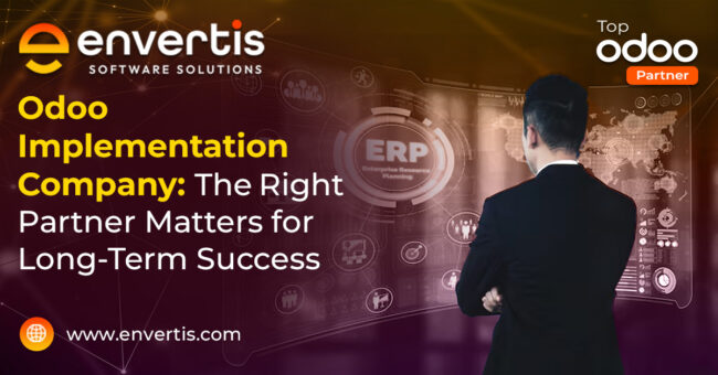 Odoo Implementation Company: The Right Partner Matters for Long-Term Success Odoo Implementation Company: The Right Partner Matters for Long-Term Success