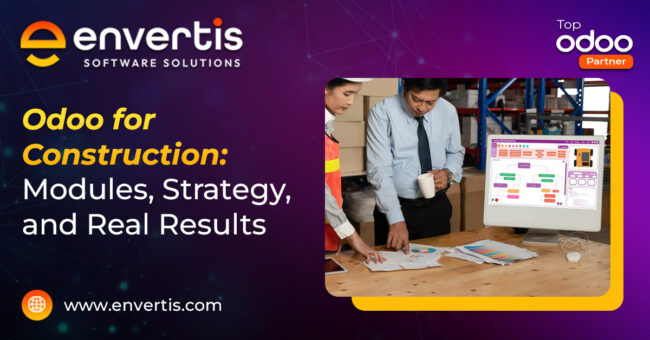 Odoo for Construction: Modules, Strategy, and Real Results Odoo for Construction: Modules, Strategy, and Real Results