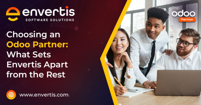 Choosing An Odoo Partner: What Sets Envertis Apart from the Rest Choosing An Odoo Partner: What Sets Envertis Apart from the Rest