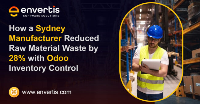 Sydney manufacturer reducing raw material waste by 28% using Odoo inventory control system