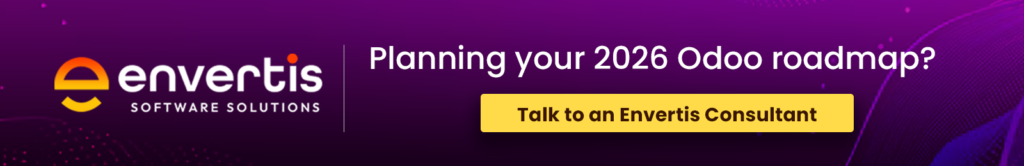 Planning your 2026 Odoo roadmap? Talk to an Envertis Consultant