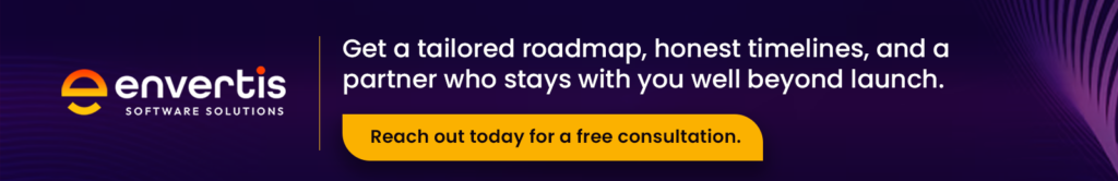 Get a tailored roadmap, honest timelines, and a partner who stays with you well beyond launch. Reach out today for a free consultation.