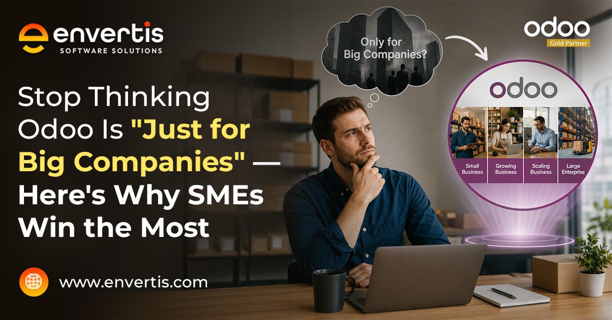Stop Thinking Odoo Is "Just for Big Companies" — Here's Why SMEs Win the Most