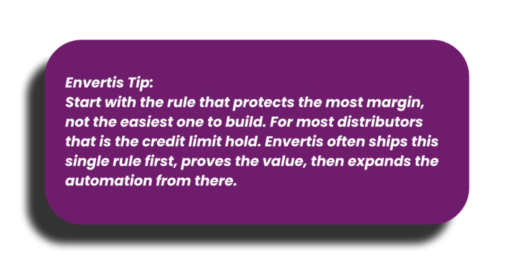 Envertis Tip recommending businesses start automation with the rule that protects the most margin, such as a credit limit hold, then expand automation after proving its value.