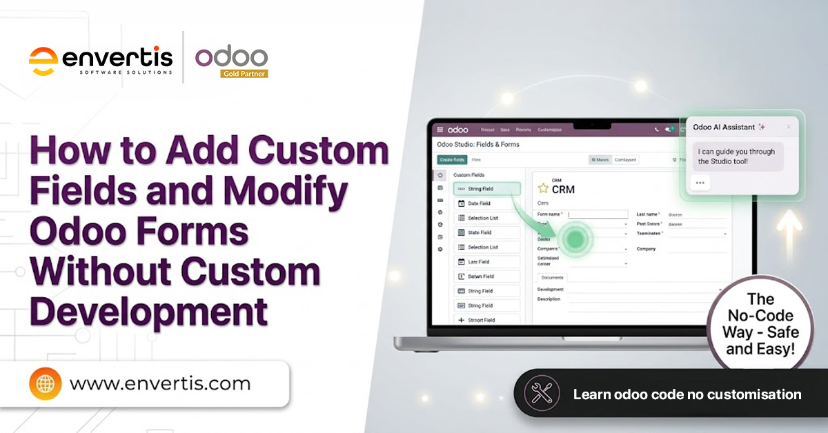 How to Add Custom Fields and Modify Odoo Forms Without Custom Development