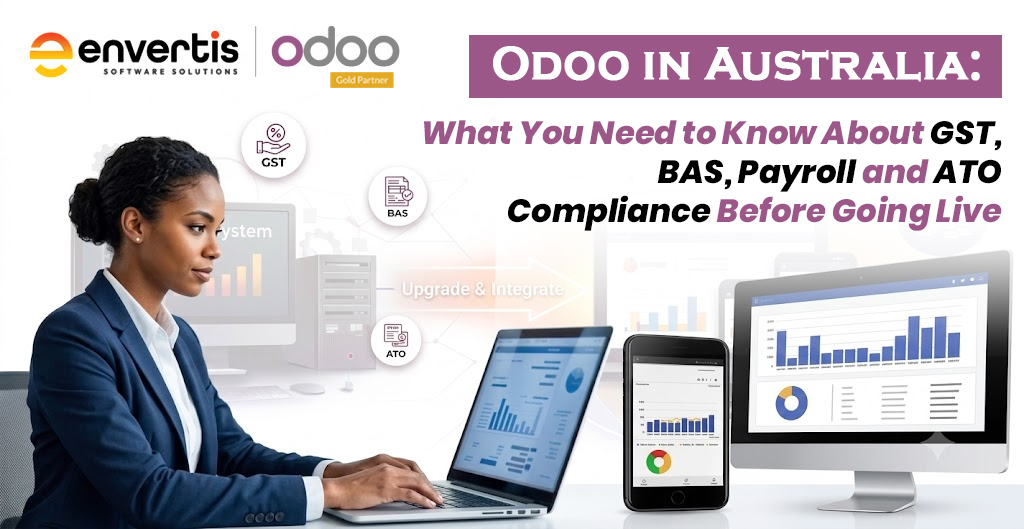 Odoo in Australia: What You Need to Know About GST, BAS, Payroll and ATO Compliance Before Going Live