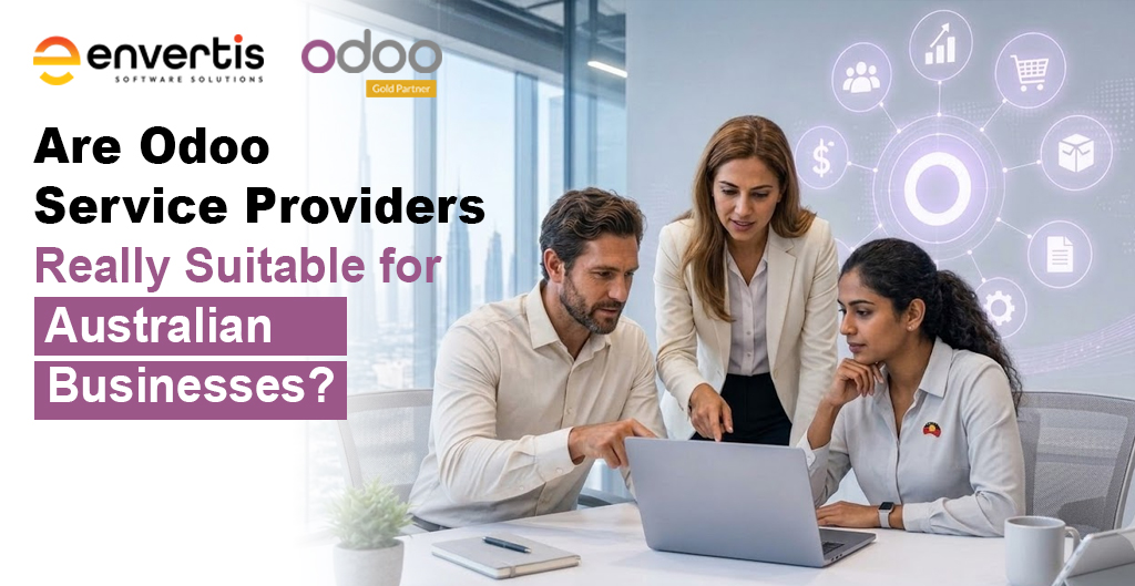 Are Odoo Service Providers Really Suitable for Australian Businesses? 10 Questions Before You Implement