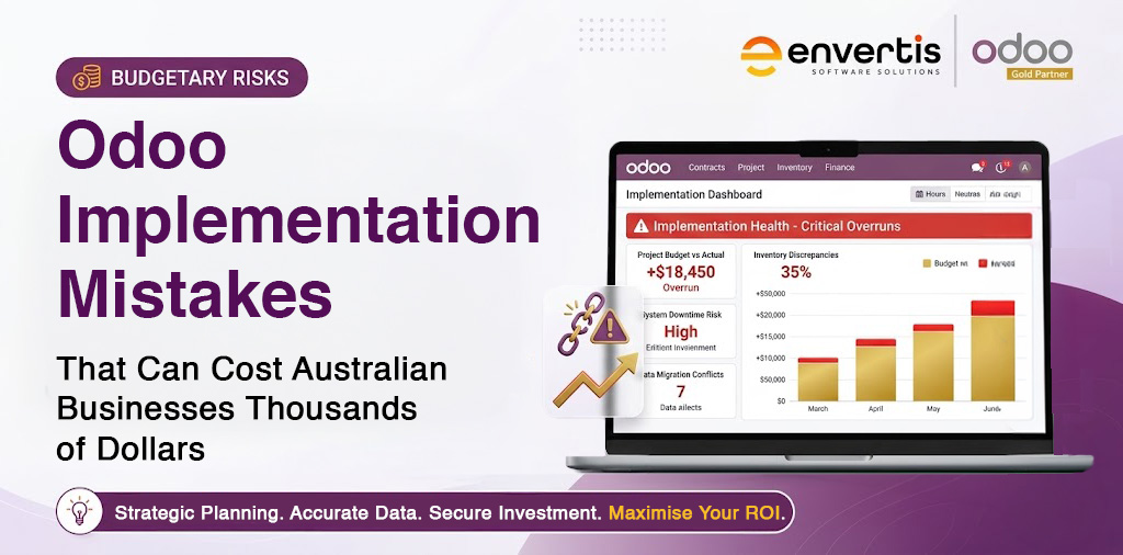 Odoo Implementation Mistakes That Can Cost Australian Businesses Thousands of Dollars