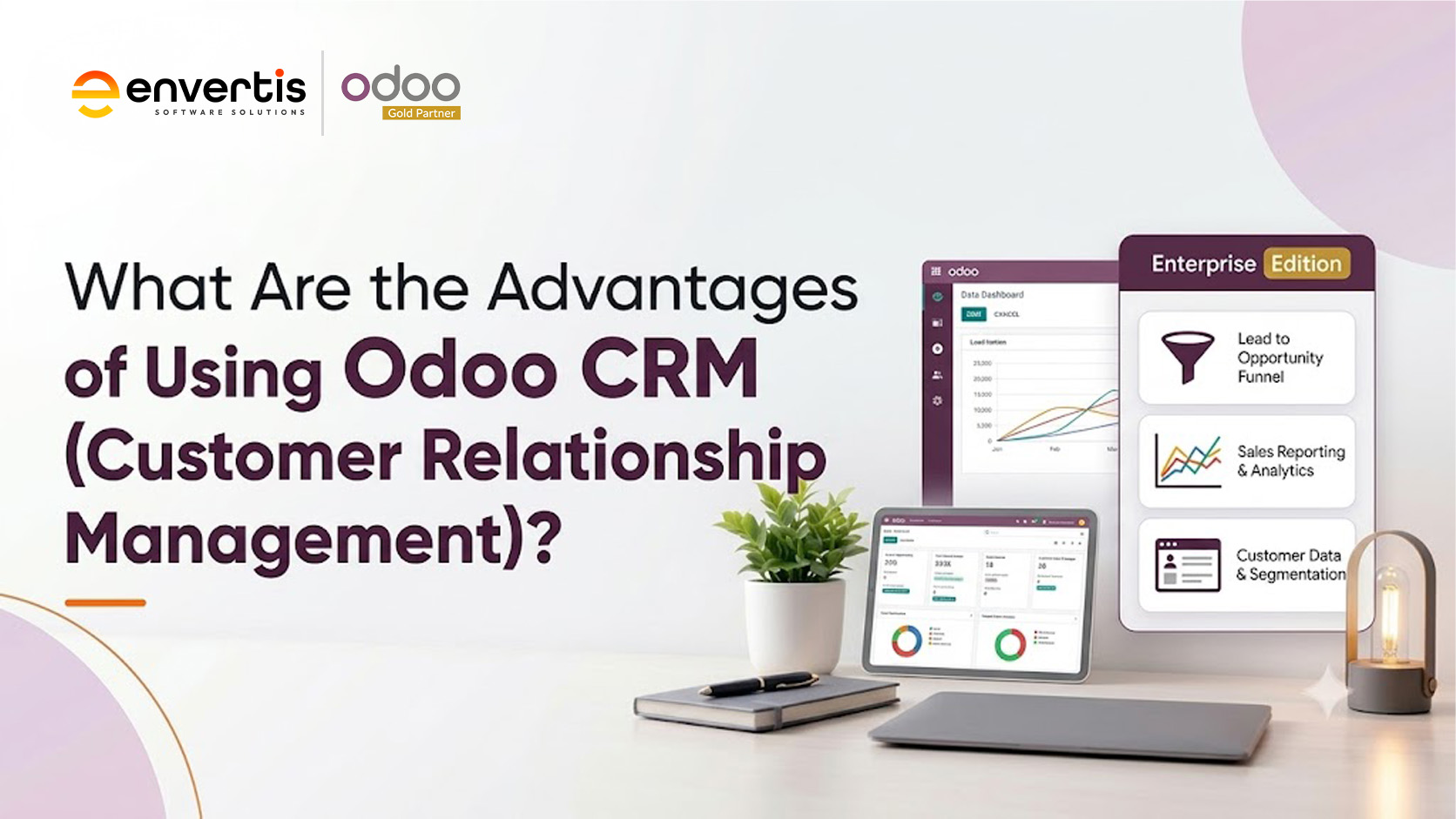 What Are the Advantages of Using Odoo CRM (Customer Relationship Management)?